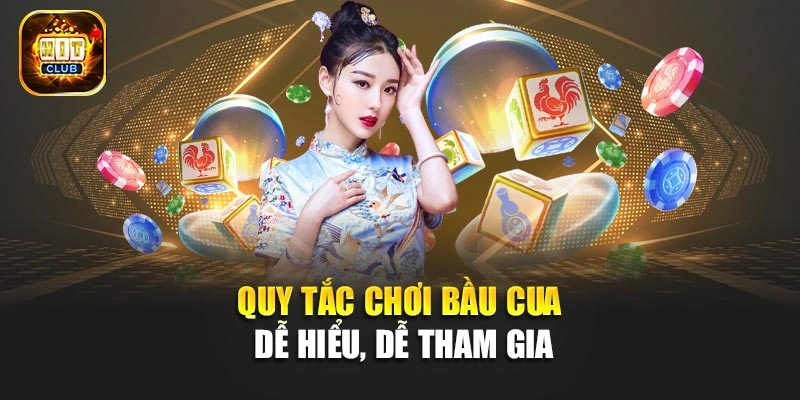 Quy tắc chơi Bầu Cua dễ hiểu, dễ tham gia